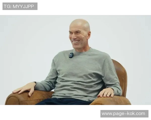 齐达内上任后与皇马队长深入交流强调教练应为球员服务